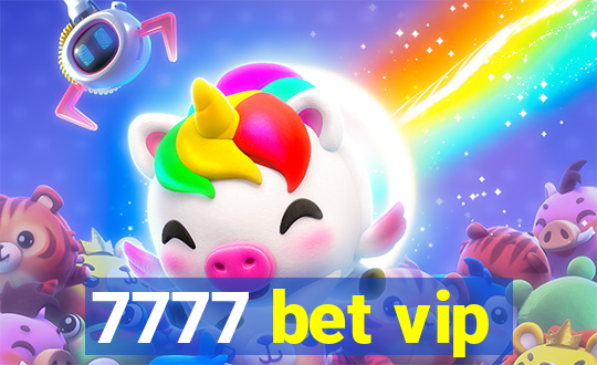 7777 bet vip